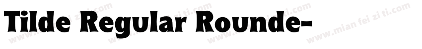 Tilde Regular Rounde字体转换